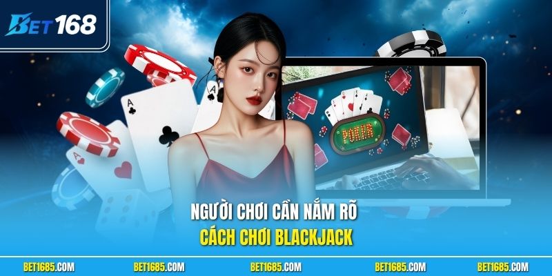 Cách Chơi Blackjack - Chinh Phục Game Bài Hai Mươi Mốt Điểm 2 Người chơi cần nắm rõ cách chơi blackjack