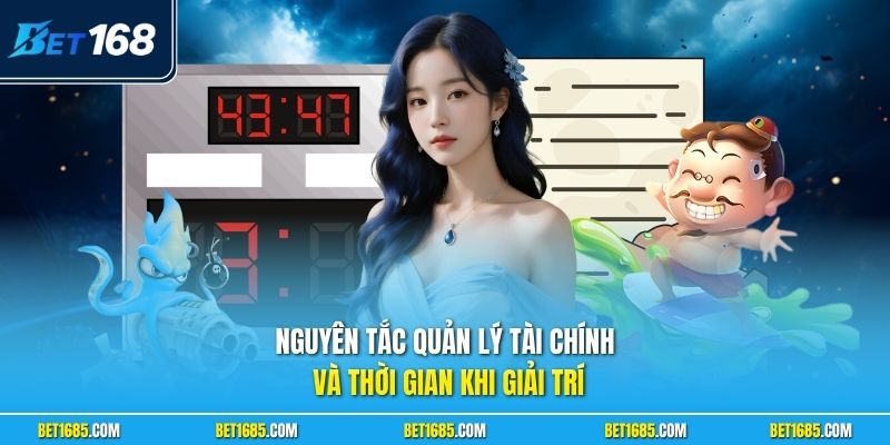 Chơi Có Trách Nhiệm BET168 - Xây Dựng Thói Quen Hợp Lý 1 Nguyên tắc quản lý tài chính và thời gian khi giải trí