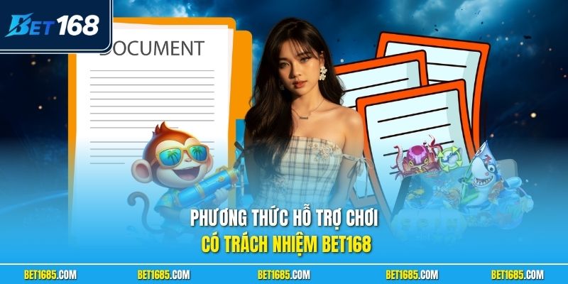 Chơi Có Trách Nhiệm BET168 - Xây Dựng Thói Quen Hợp Lý 2 Phương thức hỗ trợ chơi có trách nhiệm BET168