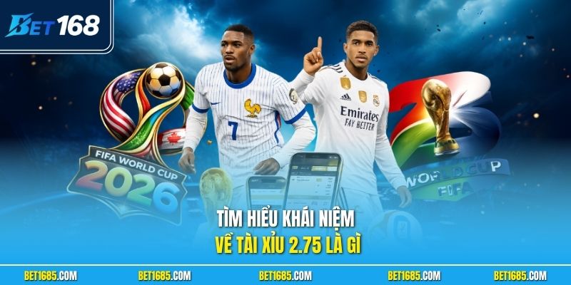 tài xỉu 2.75 là gì? Dấu Hiệu Nhận Biết Kèo Cực Chuẩn 1 Tìm hiểu khái niệm về tài xỉu 2.75 là gì